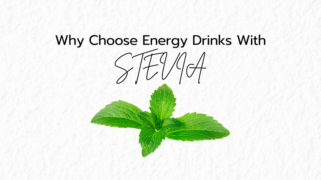 Why Choose Energy Drinks With Stevia?